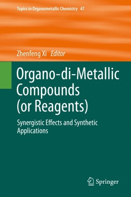 Zhenfeng Xi - Organo-di-Metallic Compounds (or Reagents), E-bok