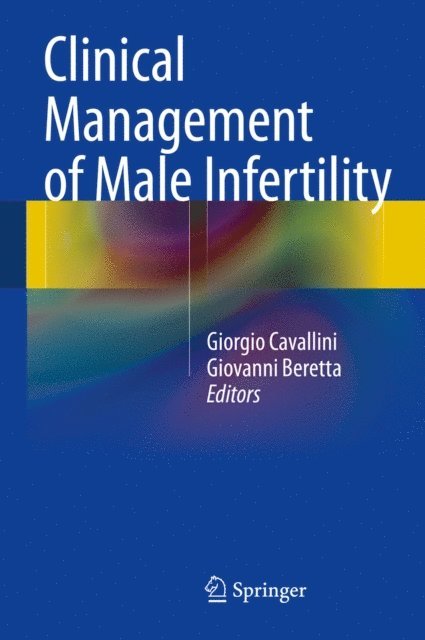 Giovanni Beretta, Giorgio Cavallini - Clinical Management of Male Infertility, E-bok