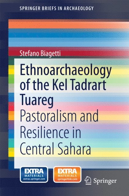 Stefano Biagetti - Ethnoarchaeology of the Kel Tadrart Tuareg, E-bok