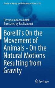 Borelli's On the Movement of Animals - On the Natural Motions Resulting from Gravity