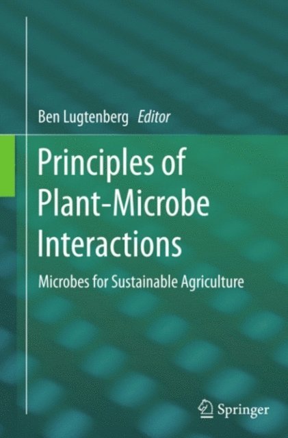 Ben Lugtenberg - Principles of Plant-Microbe Interactions, E-bok
