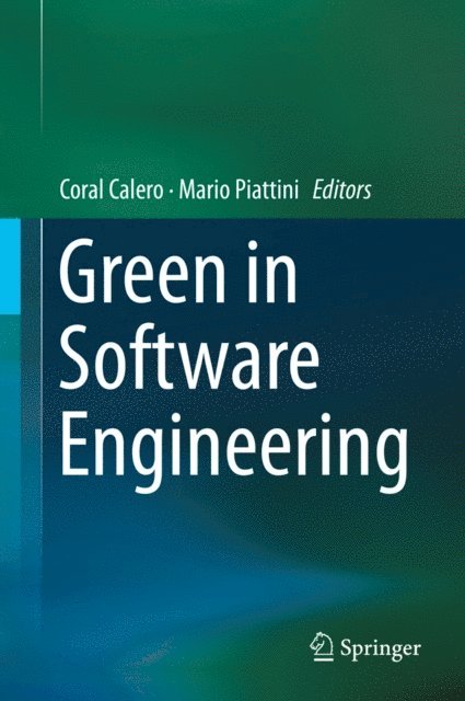 Mario Piattini, Coral Calero - Green in Software Engineering, E-bok