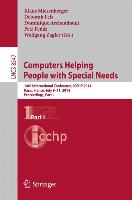 Wolfgang Zagler, Petr Penaz, Dominique Archambault, Deborah Fels, Klaus Miesenberger - Computers Helping People with Special Needs, E-bok