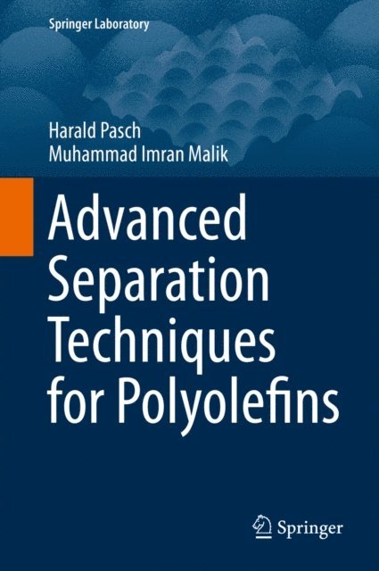 Muhammad Imran Malik, Harald Pasch - Advanced Separation Techniques for Polyolefins, E-bok