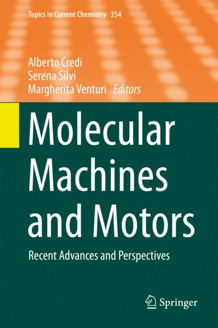 Margherita Venturi, Serena Silvi, Alberto Credi - Molecular Machines and Motors, E-bok
