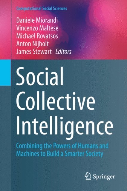 James Stewart, Anton Nijholt, Michael Rovatsos, Vincenzo Maltese, Daniele Miorandi - Social Collective Intelligence, E-bok