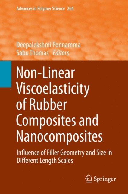 Sabu Thomas, Deepalekshmi Ponnamma - Non-Linear Viscoelasticity of Rubber Composites and Nanocomposites, E-bok