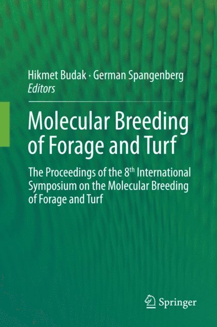 German Spangenberg, Hikmet Budak - Molecular Breeding of Forage and Turf, E-bok