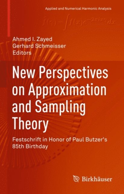 Gerhard Schmeisser, Ahmed I. Zayed - New Perspectives on Approximation and Sampling Theory, E-bok