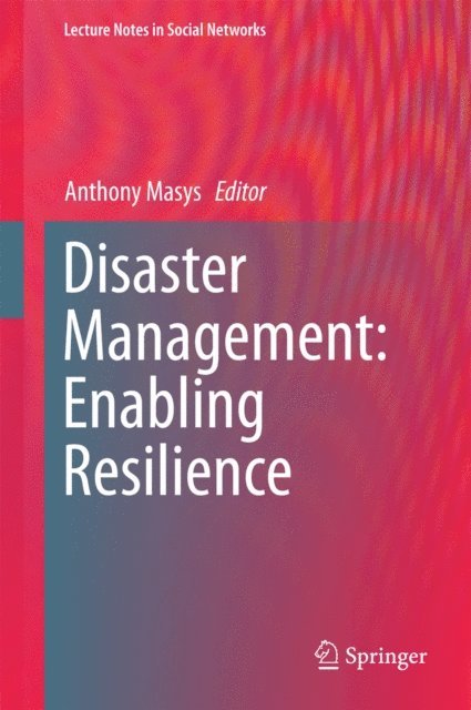 Anthony Masys - Disaster Management: Enabling Resilience, E-bok