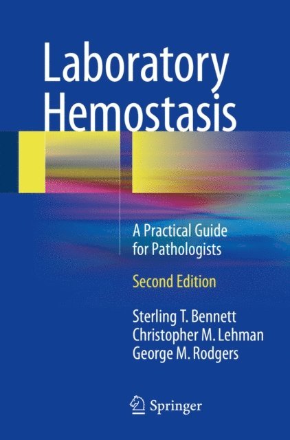 George M. Rodgers, Christopher M. Lehman, Sterling T. Bennett - Laboratory Hemostasis, E-bok