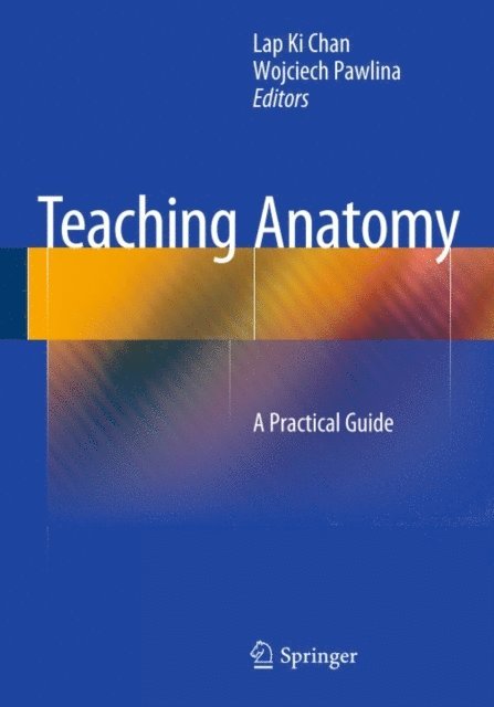 Wojciech Pawlina, Lap Ki Chan - Teaching Anatomy, E-bok