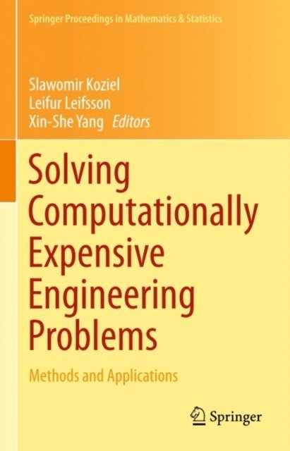 Xin-She Yang, Leifur Leifsson, Slawomir Koziel - Solving Computationally Expensive Engineering Problems, E-bok