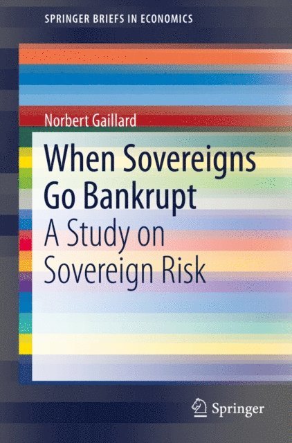 Norbert Gaillard - When Sovereigns Go Bankrupt, E-bok