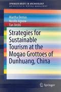 Strategies for Sustainable Tourism at the Mogao Grottoes of Dunhuang, China
