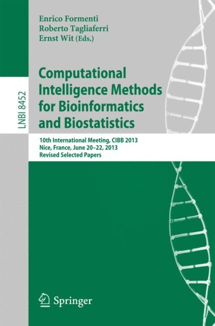 Ernst Wit, Roberto Tagliaferri, Enrico Formenti - Computational Intelligence Methods for Bioinformatics and Biostatistics, E-bok