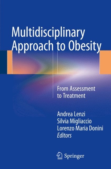 Lorenzo Maria Donini, Silvia Migliaccio, Andrea Lenzi - Multidisciplinary Approach to Obesity, E-bok