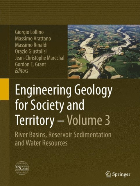 Gordon E. Grant, Jean-Christophe Marechal, Orazio Giustolisi, Massimo Rinaldi, Massimo Arattano, Giorgio Lollino - Engineering Geology for Society and Territory - Volume 3, E-bok