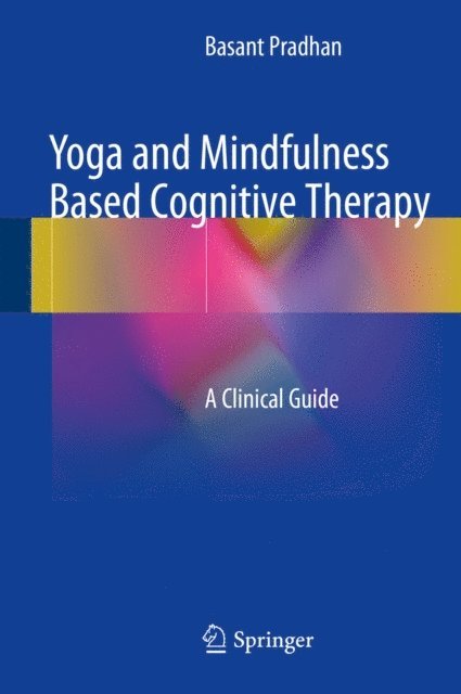 Basant Pradhan - Yoga and Mindfulness Based Cognitive Therapy, E-bok