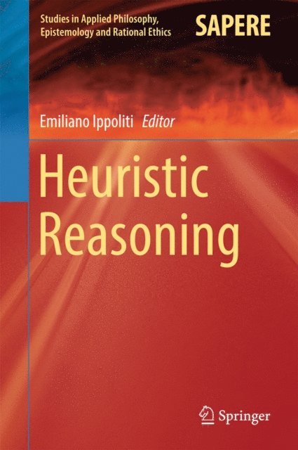Emiliano Ippoliti - Heuristic Reasoning, E-bok