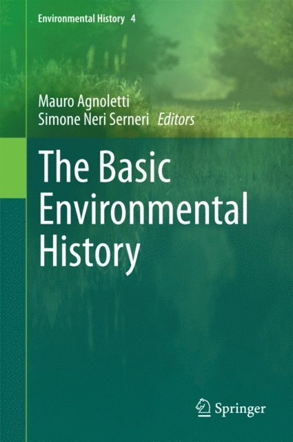 Simone Neri Serneri, Mauro Agnoletti - Basic Environmental History, E-bok
