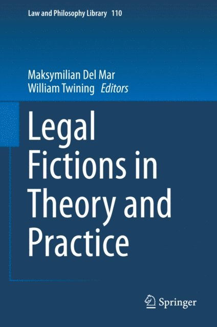 William Twining, Maksymilian Del Mar - Legal Fictions in Theory and Practice, E-bok