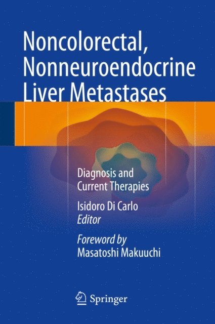 Isidoro Di Carlo - Noncolorectal, Nonneuroendocrine Liver Metastases, E-bok. Tillgänglighet: Lägg i varukorg