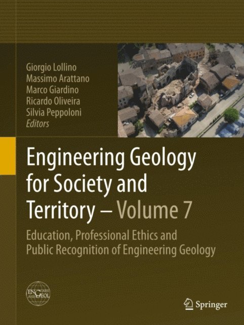 Silvia Peppoloni, Ricardo Oliveira, Marco Giardino, Massimo Arattano, Giorgio Lollino - Engineering Geology for Society and Territory - Volume 7, E-bok
