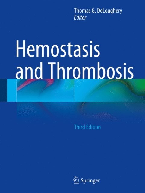 Thomas G. DeLoughery - Hemostasis and Thrombosis, E-bok. Tillgänglighet: Lägg i varukorg