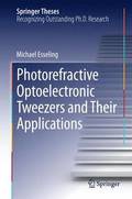Photorefractive Optoelectronic Tweezers and Their Applications