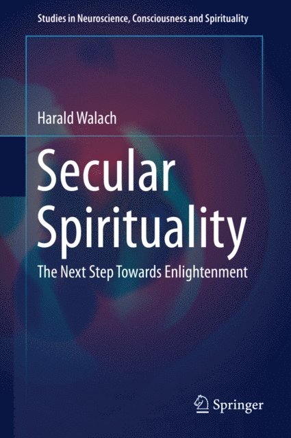 Harald Walach - Secular Spirituality, E-bok