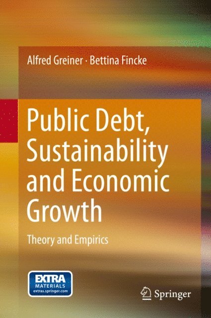 Bettina Fincke, Alfred Greiner - Public Debt, Sustainability and Economic Growth, E-bok