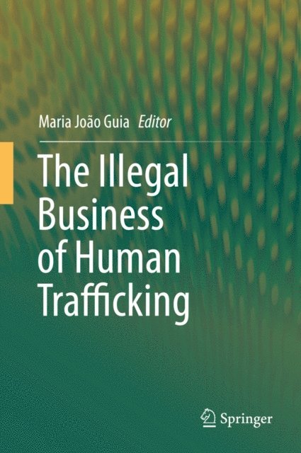 Maria Joao Guia - Illegal Business of Human Trafficking, E-bok