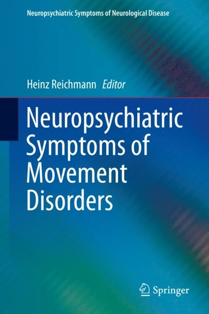 Heinz Reichmann - Neuropsychiatric Symptoms of Movement Disorders, E-bok