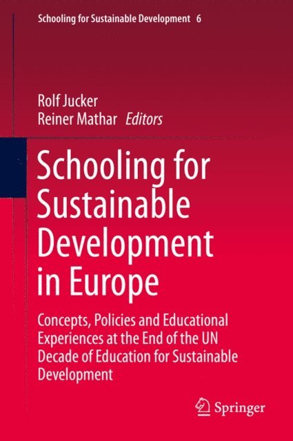 Reiner Mathar, Rolf Jucker - Schooling for Sustainable Development in Europe, E-bok