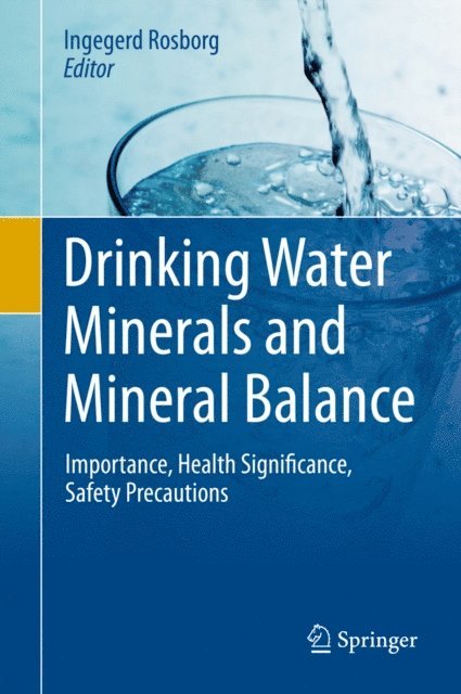 Ingegerd Rosborg - Drinking Water Minerals and Mineral Balance, E-bok