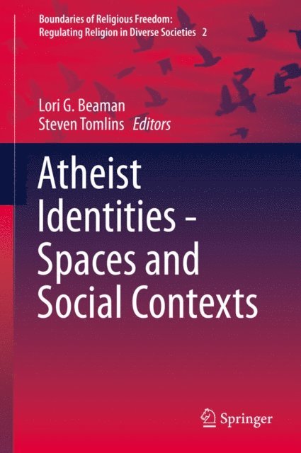 Steven Tomlins, Lori G. Beaman - Atheist Identities - Spaces and Social Contexts, E-bok