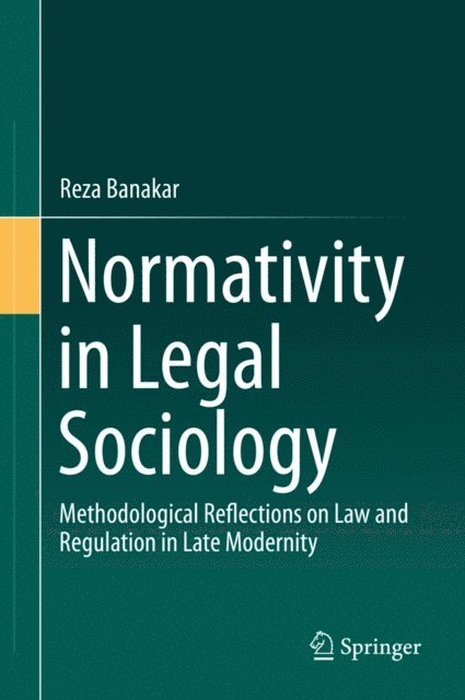 Reza Banakar - Normativity in Legal Sociology, E-bok
