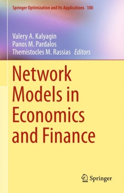 Themistocles M. Rassias, Panos M. Pardalos, Valery A. Kalyagin - Network Models in Economics and Finance, E-bok
