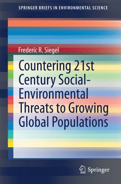Frederic R. Siegel - Countering 21st Century Social-Environmental Threats to Growing Global Populations, E-bok
