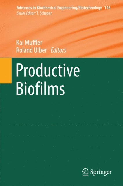 Roland Ulber, Kai Muffler - Productive Biofilms, E-bok