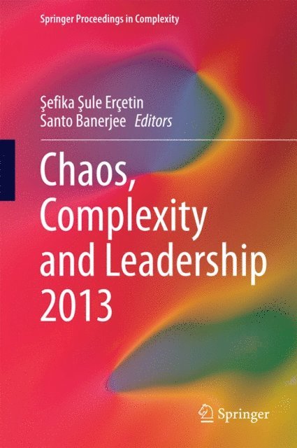 Santo Banerjee, Sefika Sule Ercetin - Chaos, Complexity and Leadership 2013, E-bok