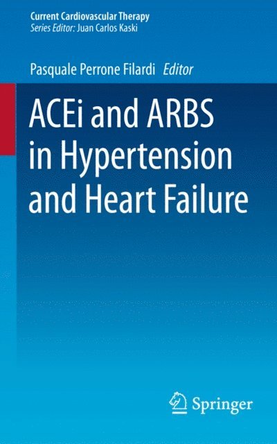 Pasquale Perrone Filardi - ACEi and ARBS in Hypertension and Heart Failure, E-bok