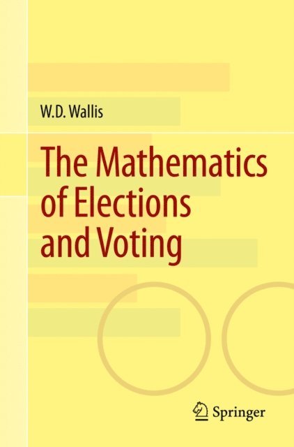 W.D. Wallis - Mathematics of Elections and Voting, E-bok