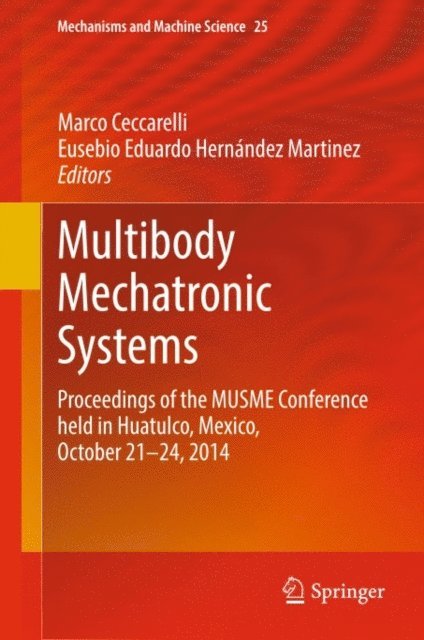 Eusebio Eduardo Hernandez Martinez, Marco Ceccarelli - Multibody Mechatronic Systems, E-bok