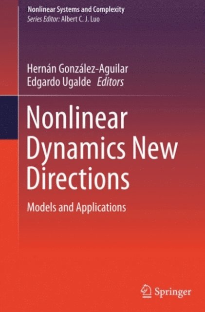 Edgardo Ugalde, Hernan Gonzalez-Aguilar - Nonlinear Dynamics New Directions, E-bok