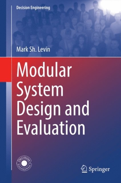 Mark Sh. Levin - Modular System Design and Evaluation, E-bok