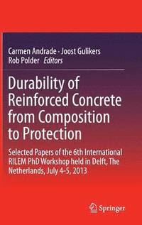 Durability of Reinforced Concrete from Composition to Protection