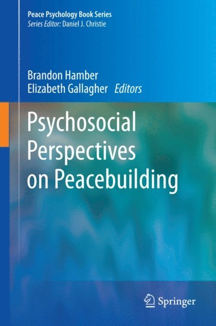Elizabeth Gallagher, Brandon Hamber - Psychosocial Perspectives on Peacebuilding, E-bok