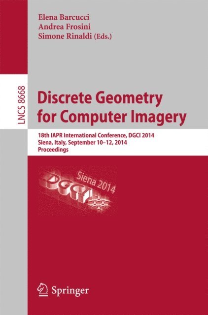 Simone Rinaldi, Andrea Frosini, Elena Barcucci - Discrete Geometry for Computer Imagery, E-bok